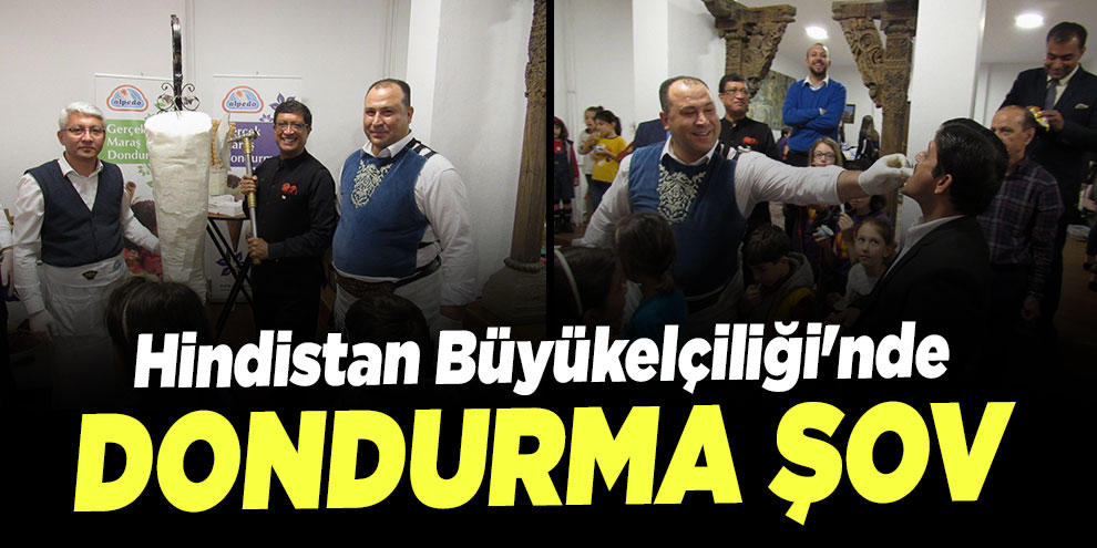 Hindistan Büyükelçiliği'nde dondurma şov