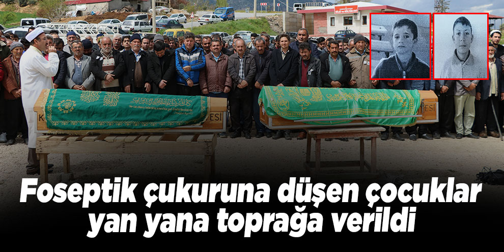 Foseptik çukuruna düşen çocuklar yan yana toprağa verildi