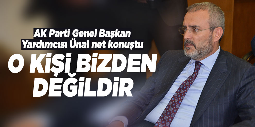Ünal: "İstişare etmeyen bizden değildir"