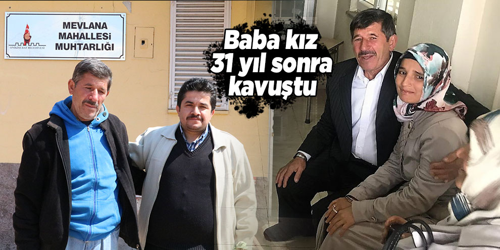 Baba kız 31 yıl sonra kavuştu