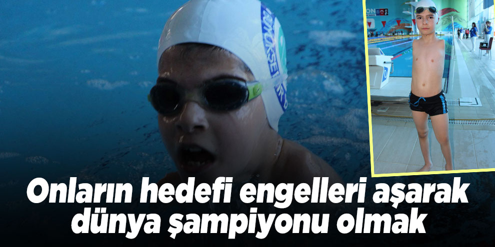 Onların hedefi engelleri aşarak dünya şampiyonu olmak