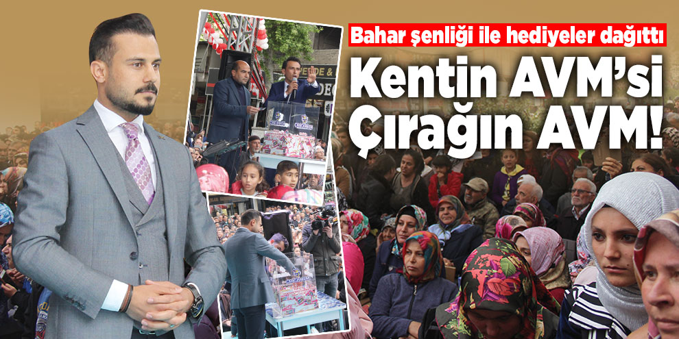 Kentin AVM’si Çırağın AVM! Bahar şenliği ile hediyeler dağıttı