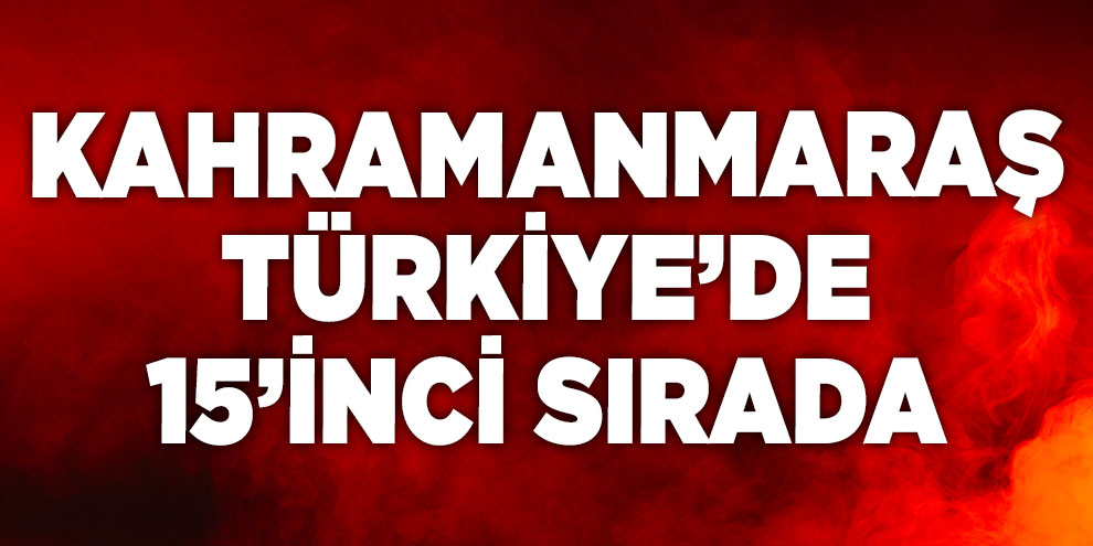 Kahramanmaraş'ta genç nüfusu artıyor