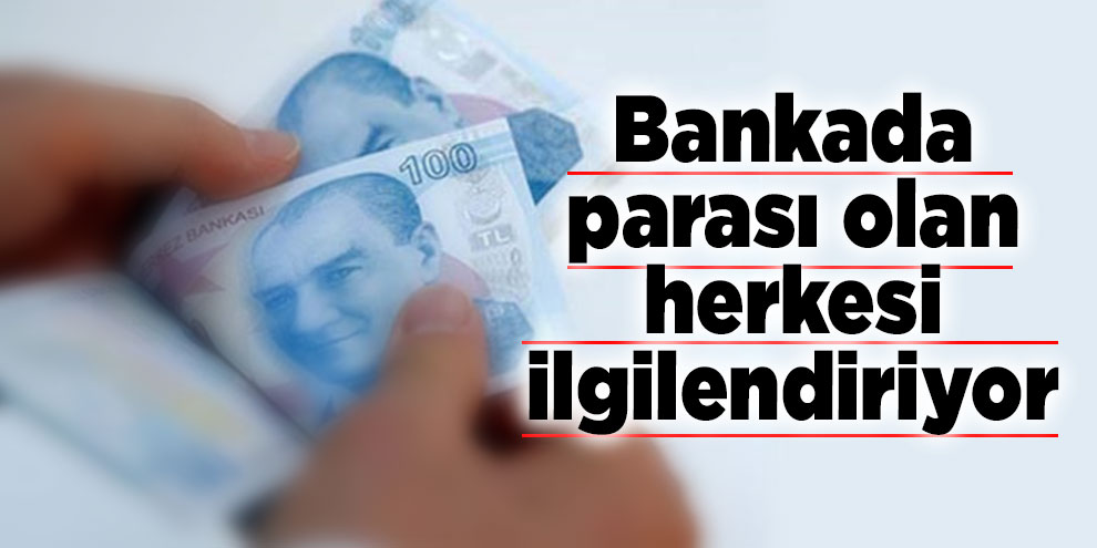 Bankada parası olan herkesi ilgilendiriyor! Değişken faiz oranı...