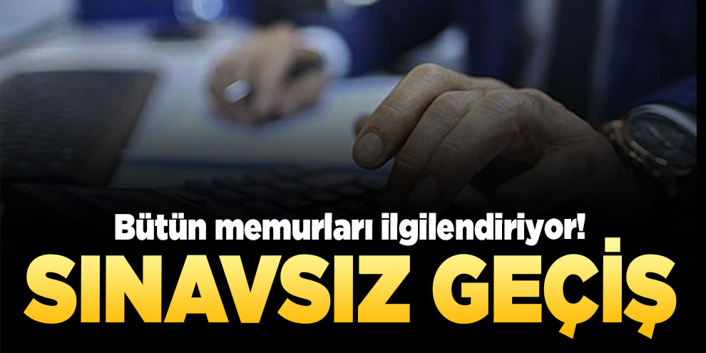 Bütün memurları ilgilendiriyor!