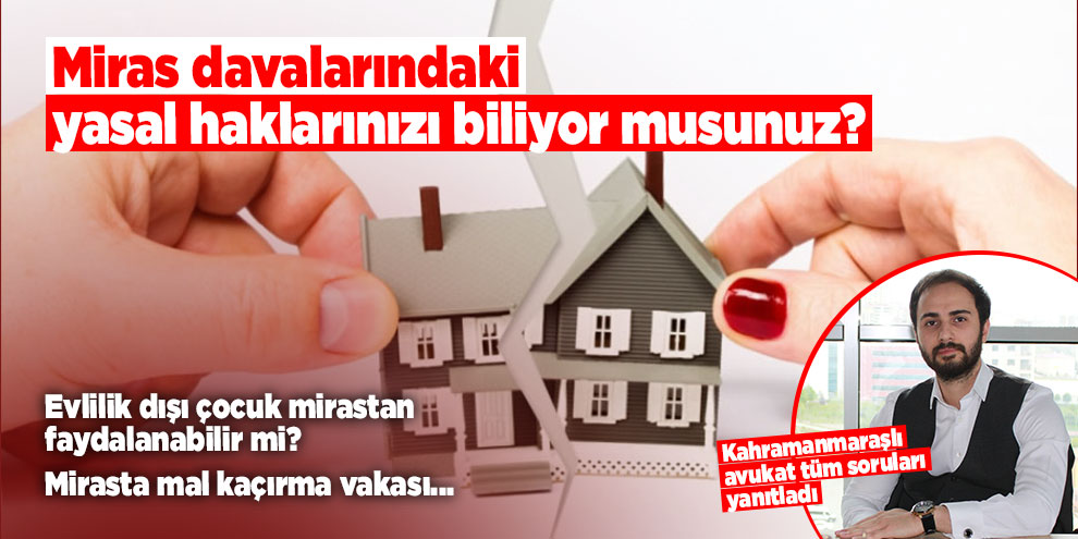 Miras davalarındaki yasal haklar