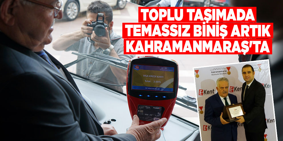 Temassız biniş uygulamaları ülkemizde yaygınlaşıyor