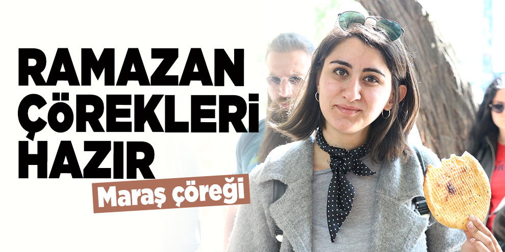 Ramazan çörekleri hazır