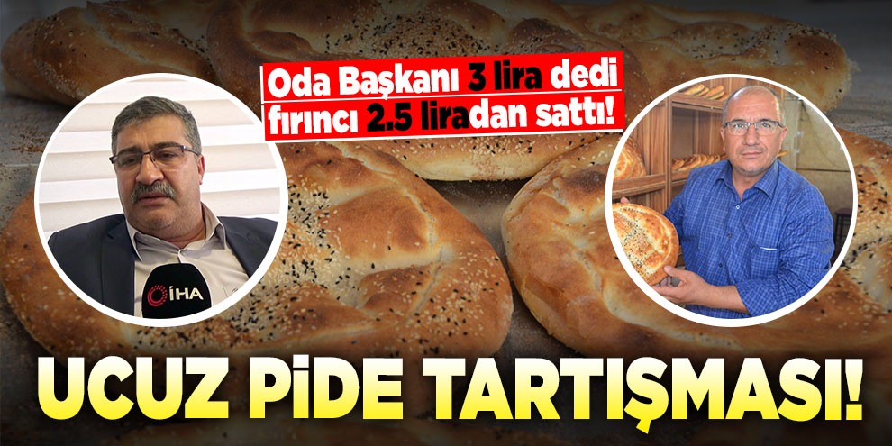 Fırıncı ile Oda Başkanının ucuz pide tartışması!