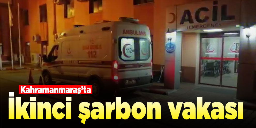 Kahramanmaraş’ta şarbon şüphesi