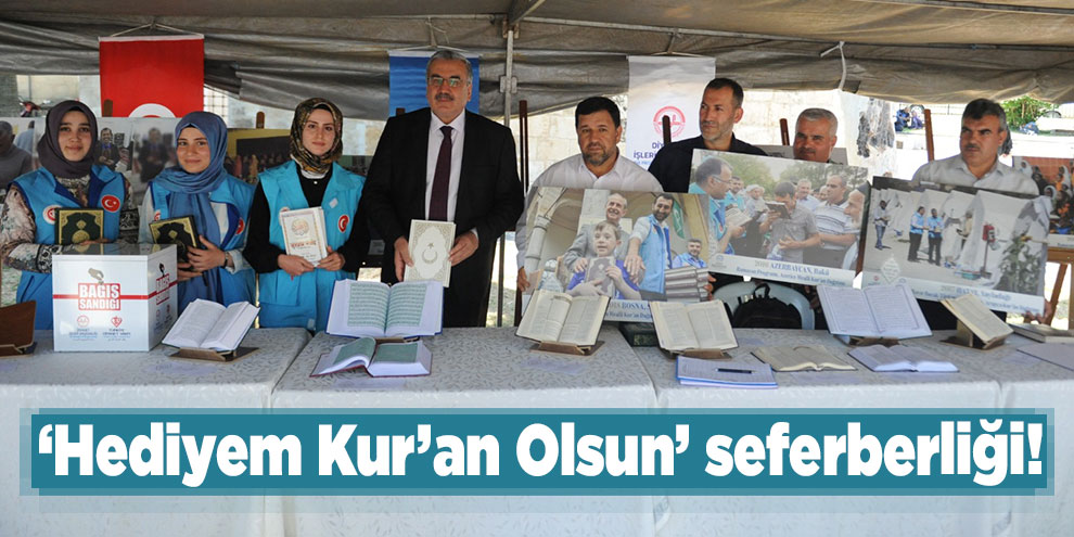 ‘Hediyem Kur’an Olsun’ seferberliği!