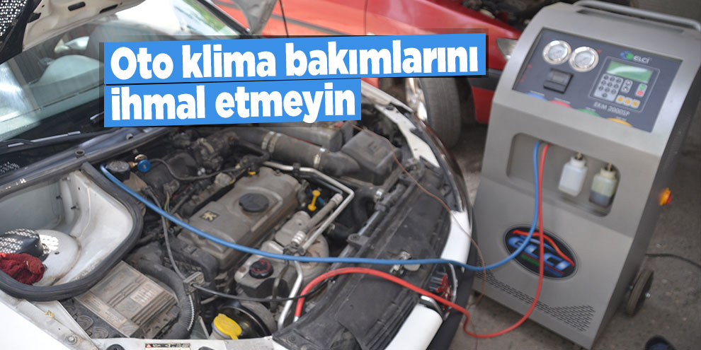 Oto klima bakımlarını ihmal etmeyin