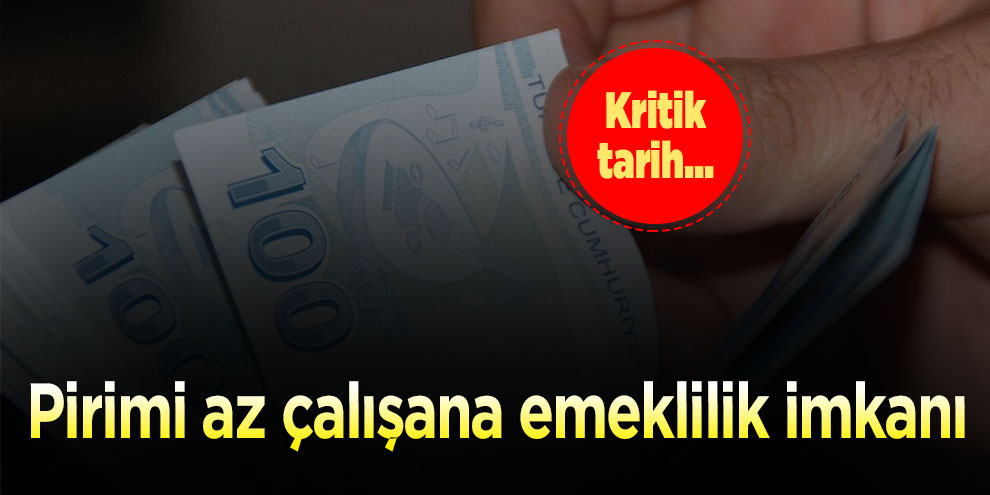 Pirimi az çalışana emeklilik imkanı