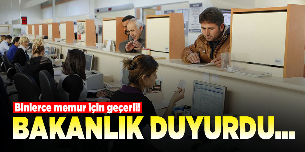 Binlerce memur için geçerli! Bakanlıktan nakil duyurusu...