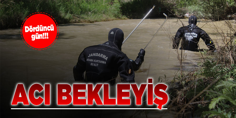 Acı bekleyiş dördüncü gününde