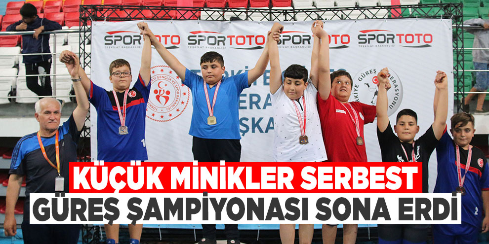 Küçük Minikler Serbest Güreş Şampiyonası sona erdi