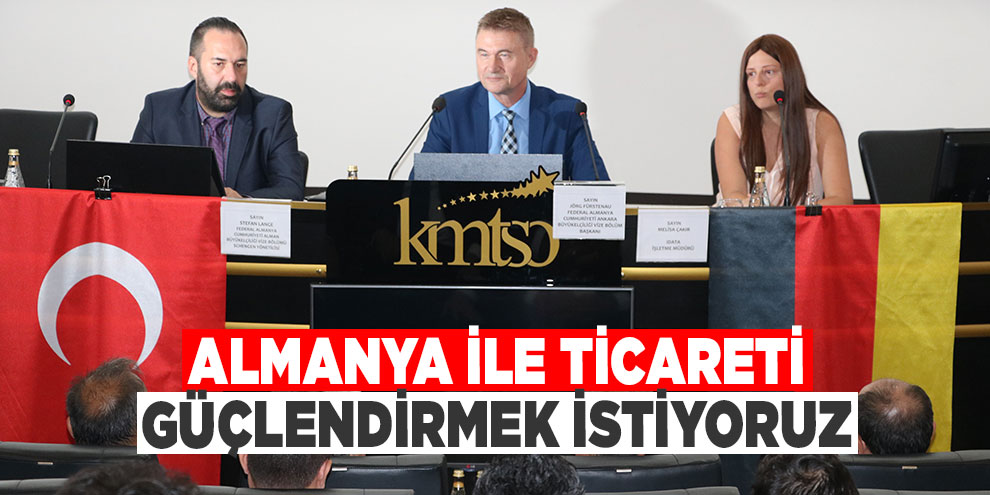 KMTSO Başkanı Zabun: “Almanya ile ticareti güçlendirmek istiyoruz”