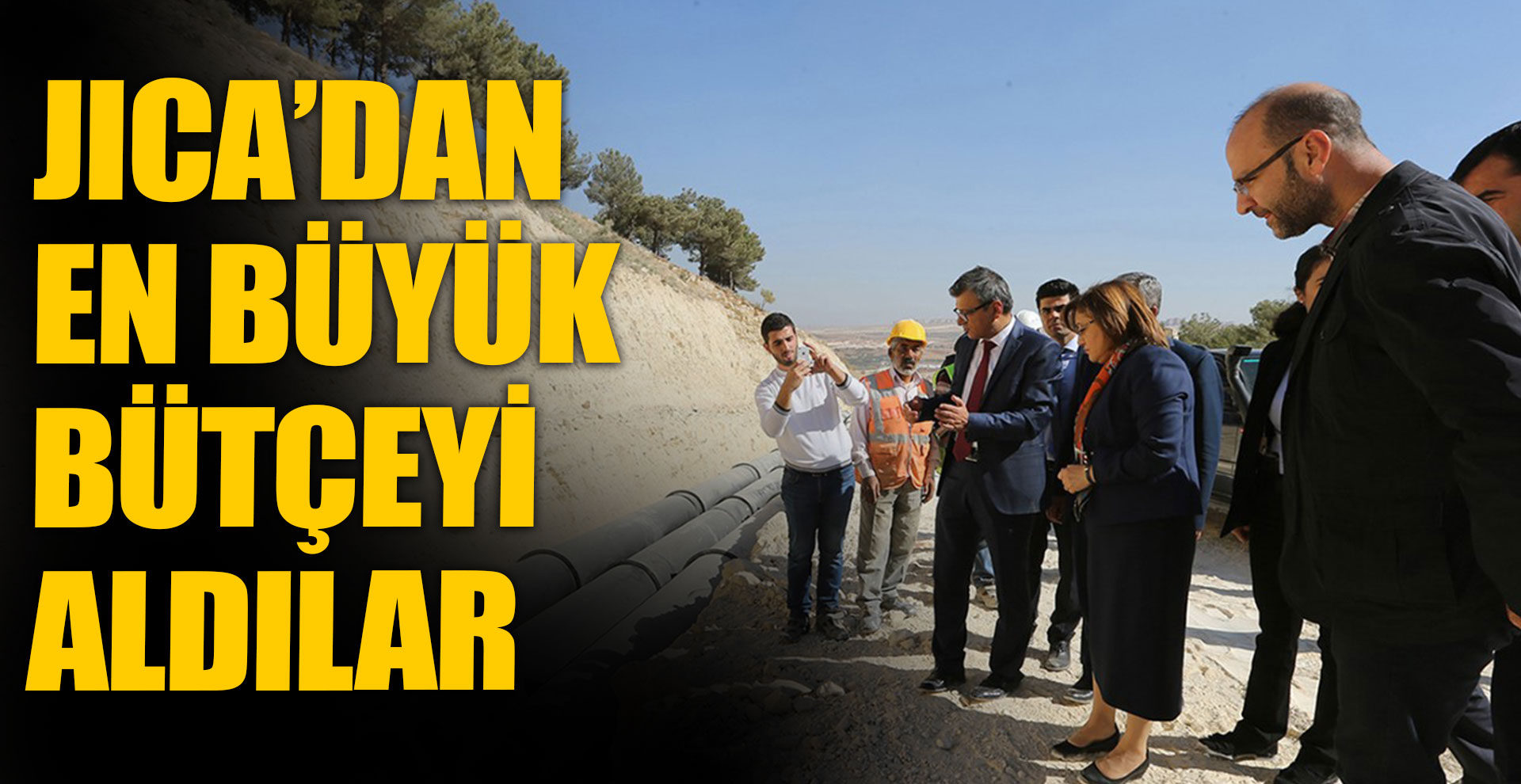 JICA’DAN EN BÜYÜK BÜTÇEYİ ALDILAR