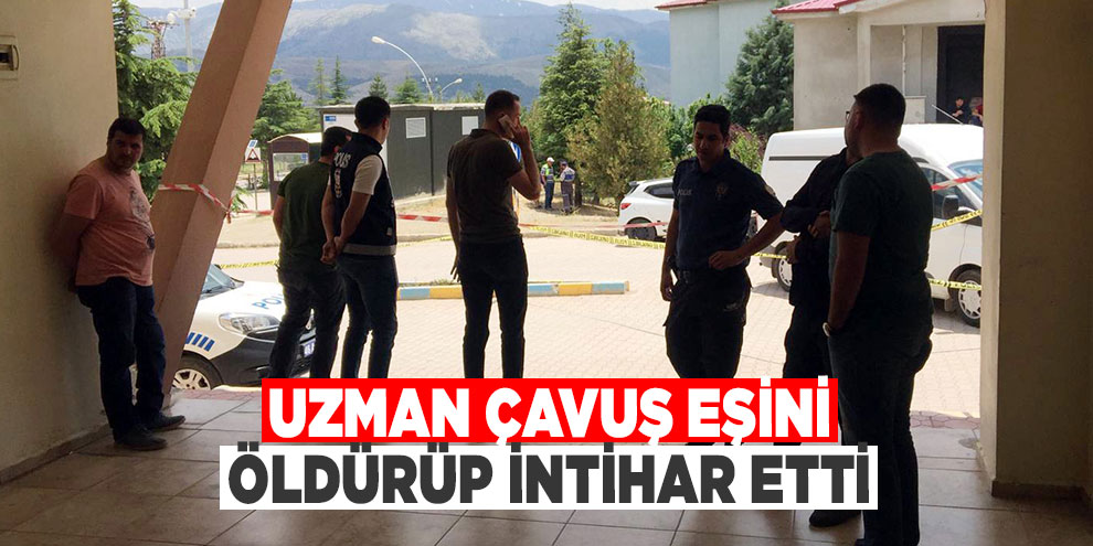 Uzman çavuş eşini öldürüp intihar etti