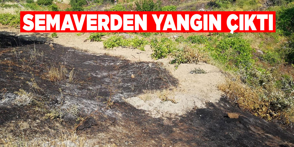 Semaverden yangın çıktı