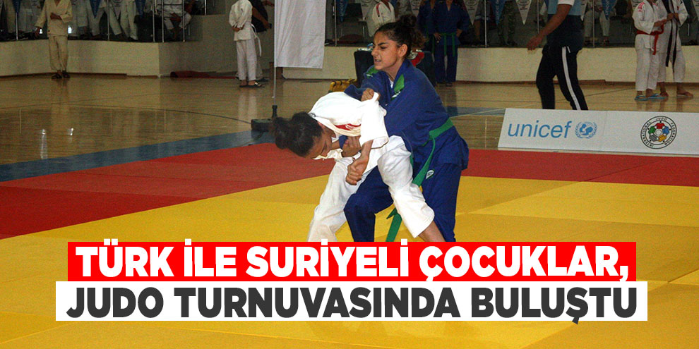 Türk ile Suriyeli çocuklar, judo turnuvasında buluştu