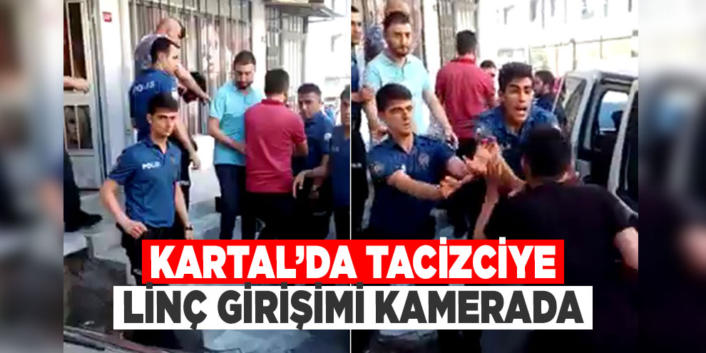 Kartal’da tacizciye linç girişimi kamerada