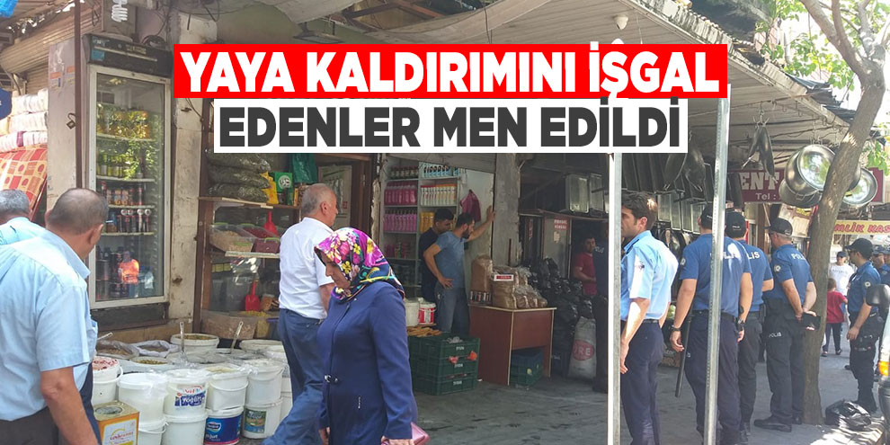 Yaya kaldırımını işgal edenler men edildi