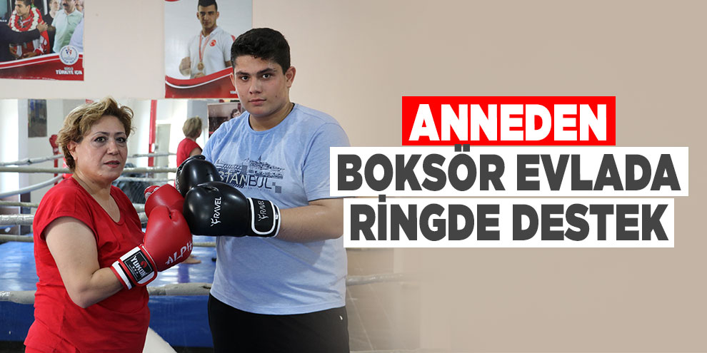 Anneden boksör evlada ringde destek