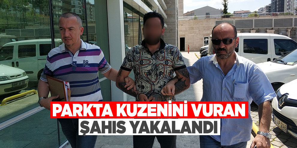Parkta kuzenini vuran şahıs yakalandı