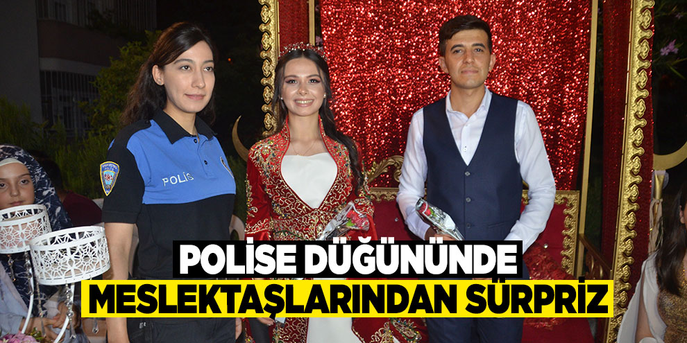 Polise düğününde meslektaşlarından sürpriz