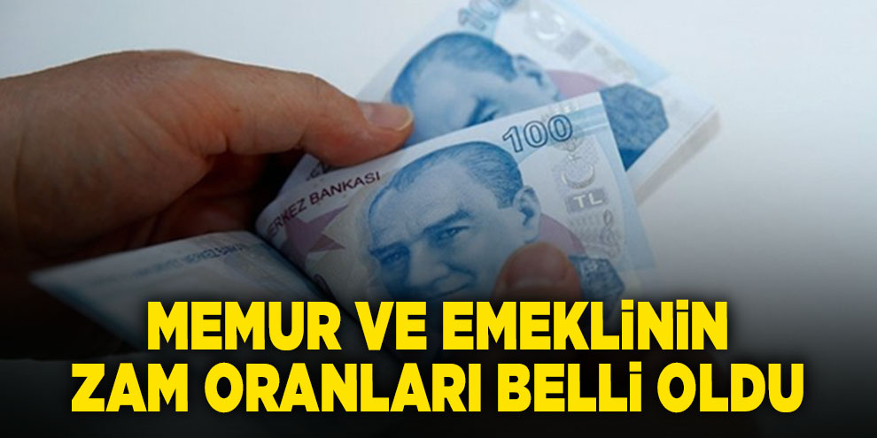 Memur ve emeklinin zam oranları belli oldu