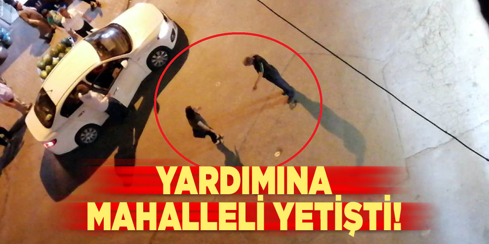 Yardımına mahalleli yetişti!