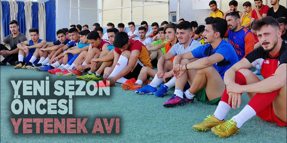 Yeni sezon öncesi yetenek avı