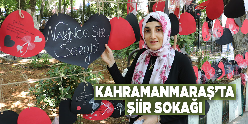 Kahramanmaraş’ta şiir sokağı