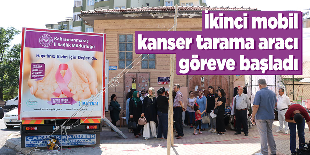 Kahramanmaraş’ta ikinci mobil kanser tarama aracı göreve başladı