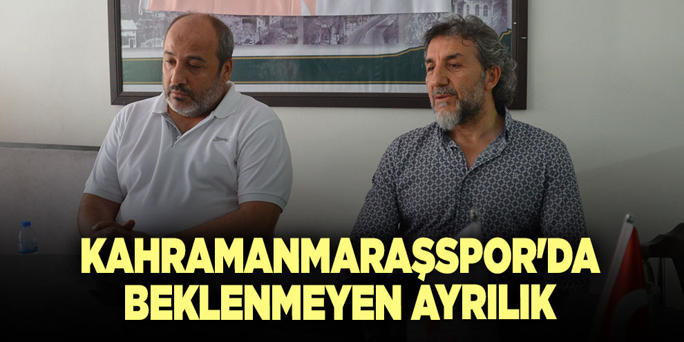 Kahramanmaraşspor'da beklenmeyen ayrılık