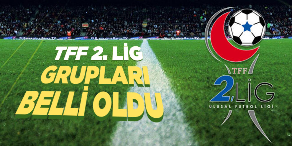 TFF 2. Lig grupları belli oldu