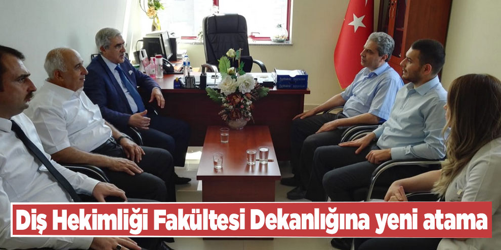 Diş Hekimliği Fakültesi Dekanlığına yeni atama