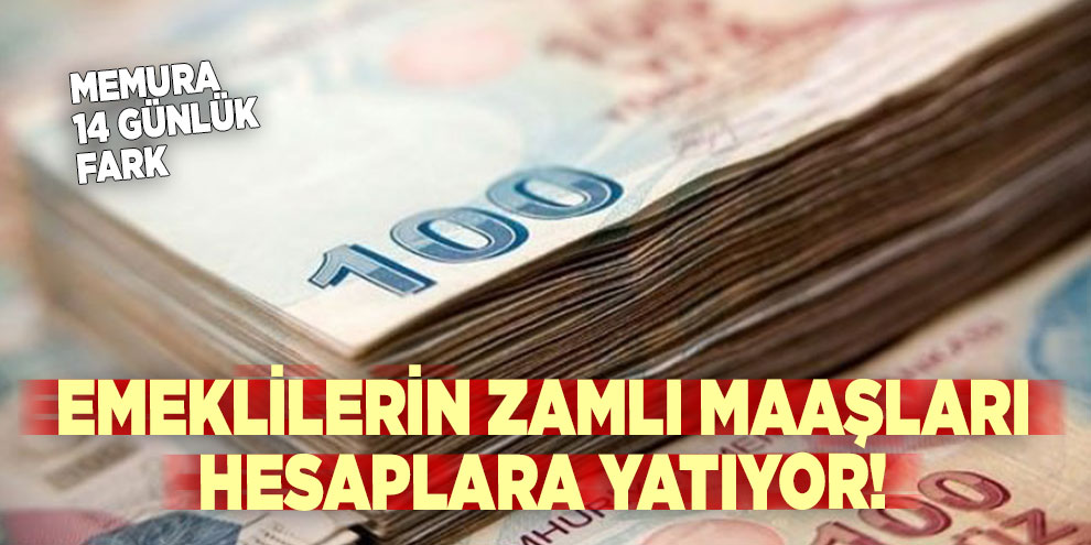 Emeklilerin zamlı maaşları hesaplara yatıyor!