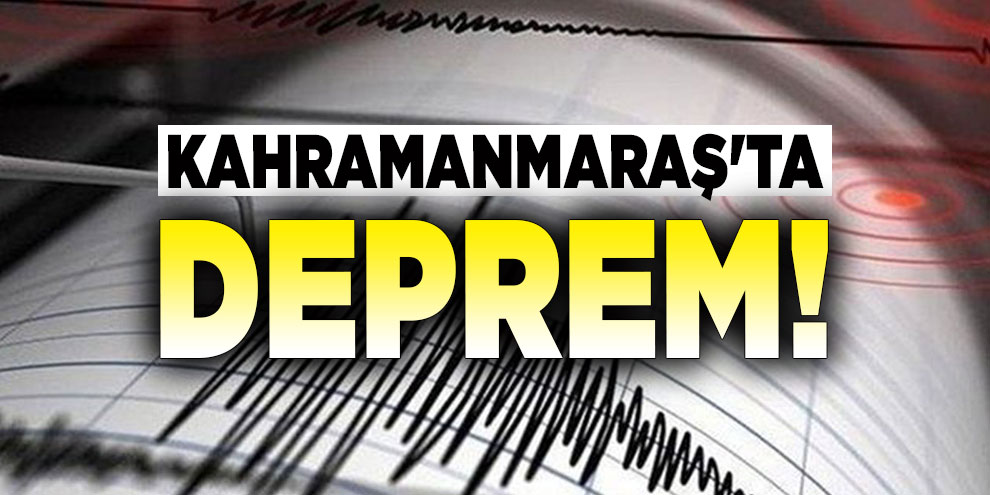 Kahramanmaraş 3,7 ile sallandı