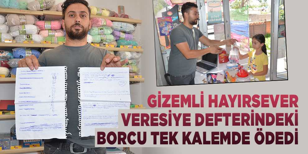 Gizemli hayırsever veresiye defterindeki borcu tek kalemde ödedi