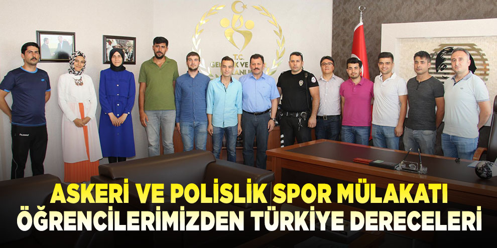 Askeri ve Polislik spor mülakatı öğrencilerimizden Türkiye dereceleri