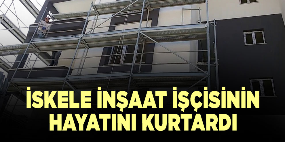 Sıvacının, üzerine düştüğü iskele hayatını kurtardı