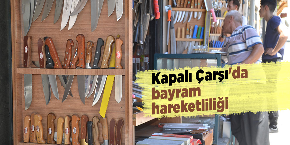 Kapalı Çarşı'da bayram hareketliliği