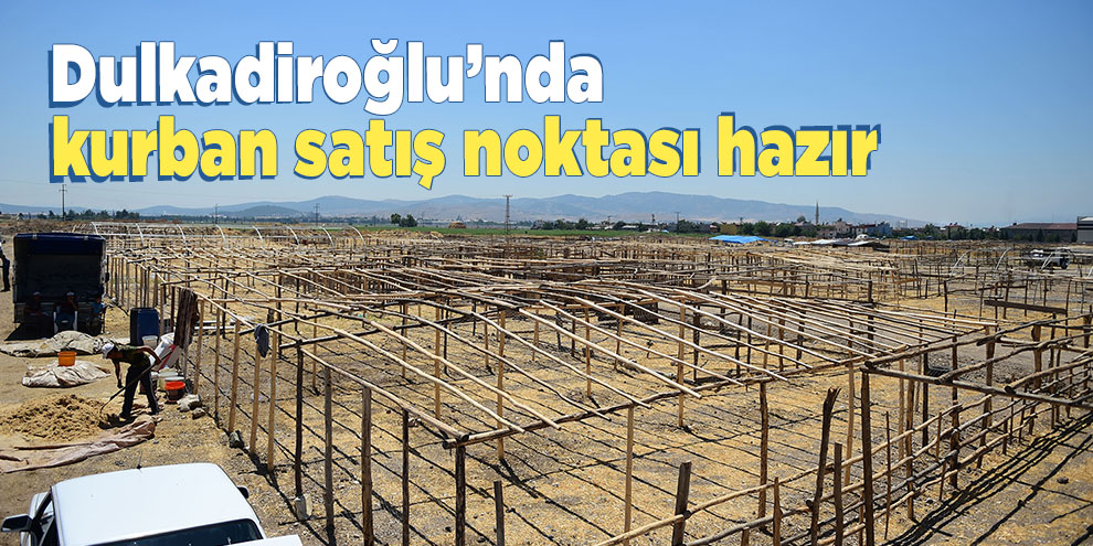 Dulkadiroğlu’nda kurban satış noktası hazır