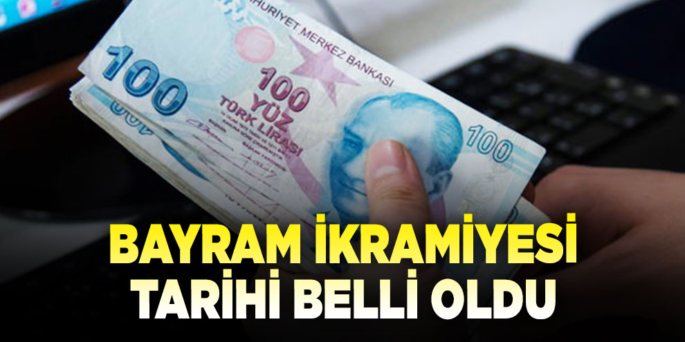 Bayram ikramiyesi tarihi belli oldu