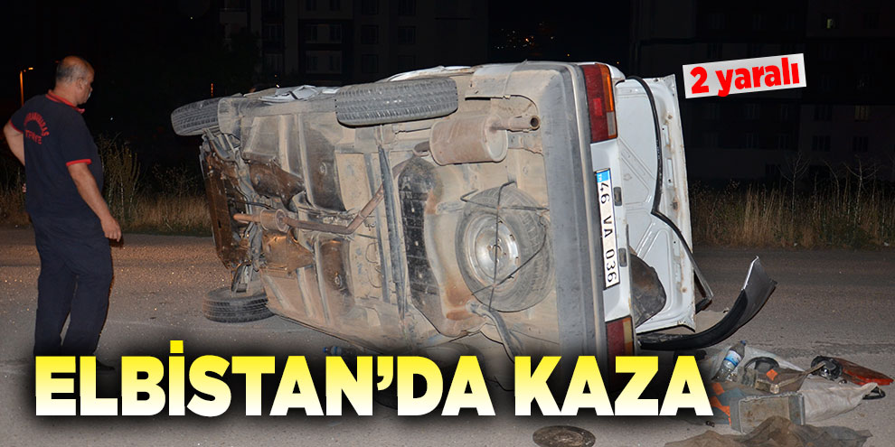 Elbistan’da kaza: 2 yaralı