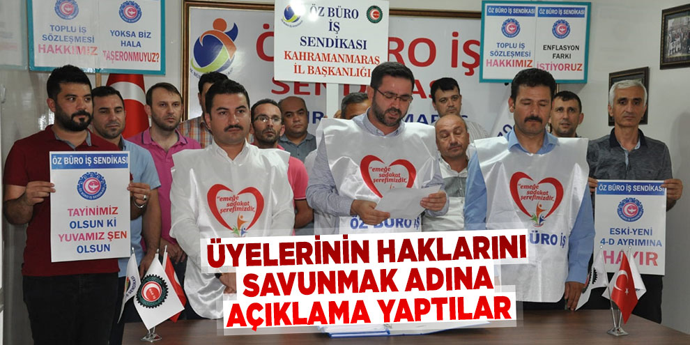 Üyelerinin haklarını savunmak adına açıklama yaptılar