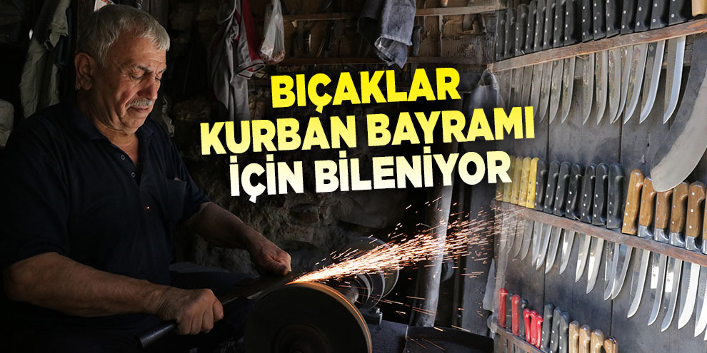 Bıçaklar Kurban Bayramı için bileniyor