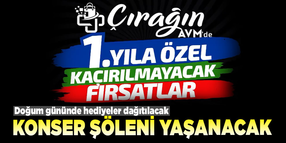 Doğum gününde hediyeler dağıtılacak, konser şöleni yaşanacak